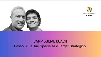 CAMP Social Coach – Passo 6 (Tue Specialità, Target Strategico)