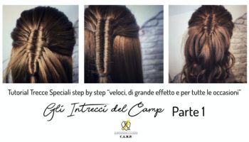 Tutorial Acconciature: Gli Intrecci del CAMP Pt.1