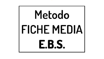 Metodo Valore: Fiche Media E.B.S.